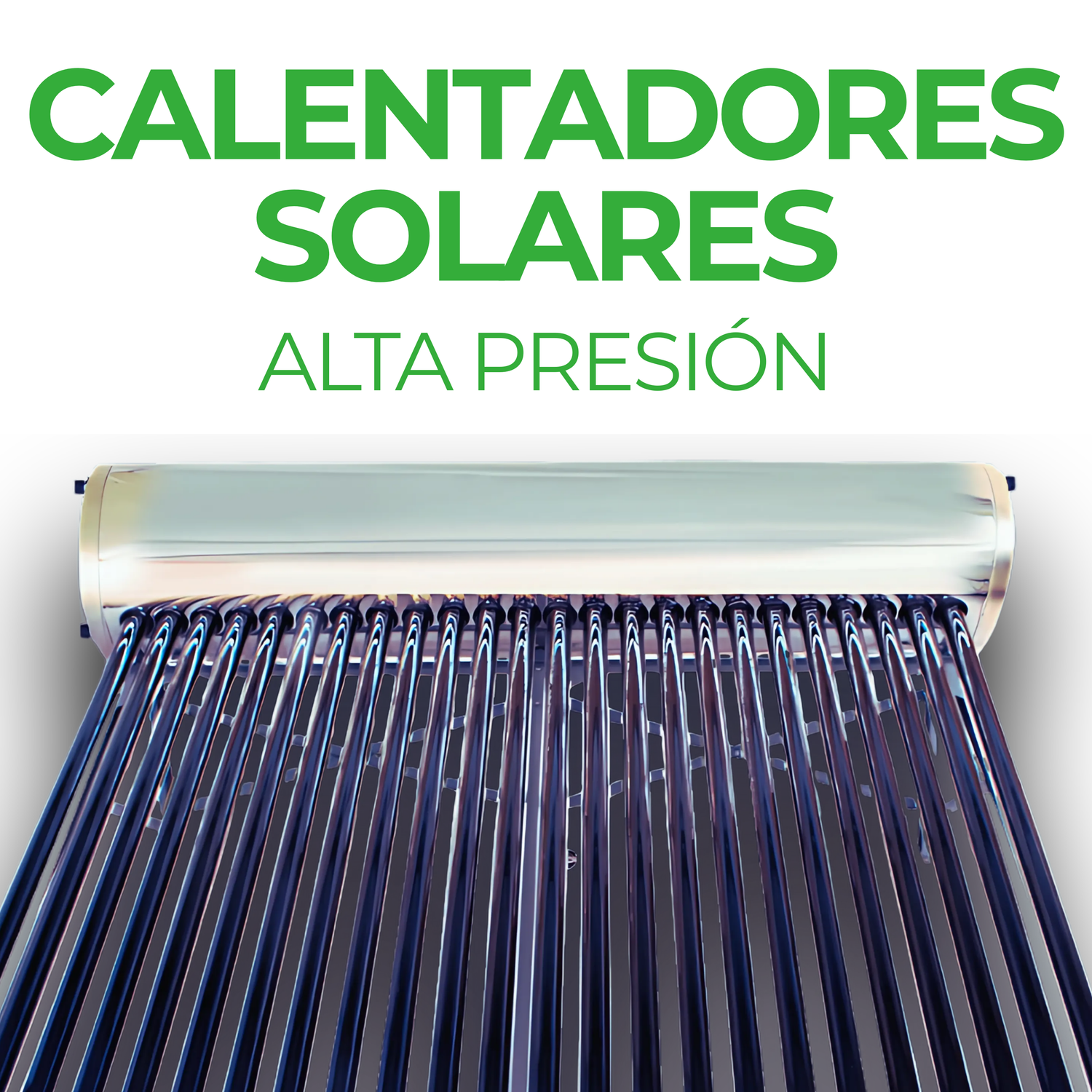 Calentadores Solares Alta Presión First Earth