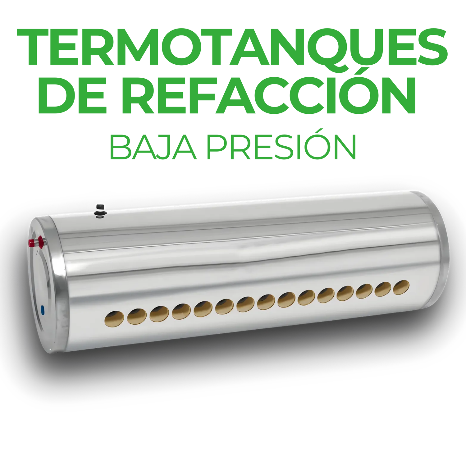 Tanques de Refacción para Calentadores Solares de Baja Presión