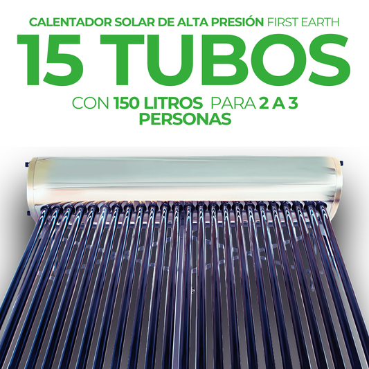 First Earth Calentador Solar 150 L Alta Presión (15 tubos) — Agua caliente para hogares